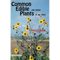 Common Edible Useful Plants of the West - Paperback