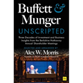 Buffett and Munger Unscripted: Three Decades of Investment and Business Insights from the Berkshire Hathaway Annual Shareholder Meetings - Hardcover