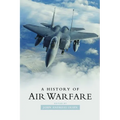 A History of Air Warfare - Paperback