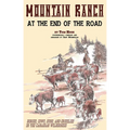 Mountain Ranch at the End of the Road: horses, cows, guns and grizzlies in the Canadian wilderness - Paperback