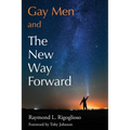 Gay Men and The New Way Forward - Paperback