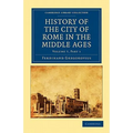 History of the City of Rome in the Middle Ages - Paperback