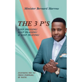 The 3 P'S KEEP PRESSING! KEEP PRAISING! & KEEP PRAYING!: Inspiring You to Press Forward, by Faith. - Hardcover