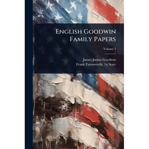 English Goodwin Family Papers - Paperback