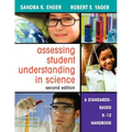 Assessing Student Understanding in Science: A Standards-Based K-12 Handbook - Paperback