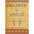 Children of Apollo: A Novel of the Roman Empire - Hardcover