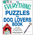 The Everything Puzzles for Dog Lovers Book: Over 200 Head-Scratching, Tail-Wagging Puzzles - Paperback