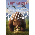 This Side of Wild: Mutts, Mares, and Laughing Dinosaurs - Paperback