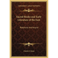 Sacred Books and Early Literature of the East: Babylonia and Assyria - Hardcover