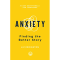 Anxiety: Finding the Better Story - Paperback