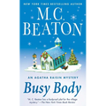 Busy Body: An Agatha Raisin Mystery - Paperback