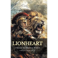 Lionheart: Unleash the Warrior Within - Hardcover