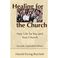 Healing for the Church: New Life for You and Your Church - Paperback