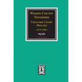 Wilson County, Tennessee Chancery Court Minutes, 1873-1905. - Paperback