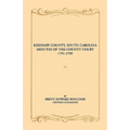 Kershaw County, South Carolina Minutes of the County Court, 1791-1799 - Paperback