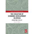 The Evolution of Economic Development in Africa: African Trade, 1948-2017 - Paperback