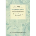 Edouard Glissant and Postcolonial Theory: Strategies of Language and Resistance - Paperback
