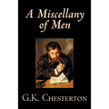 A Miscellany of Men by G. K. Chesterton, Literary Collections, Essays - Paperback