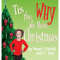 Tis the Why We Have Christmas - Hardcover