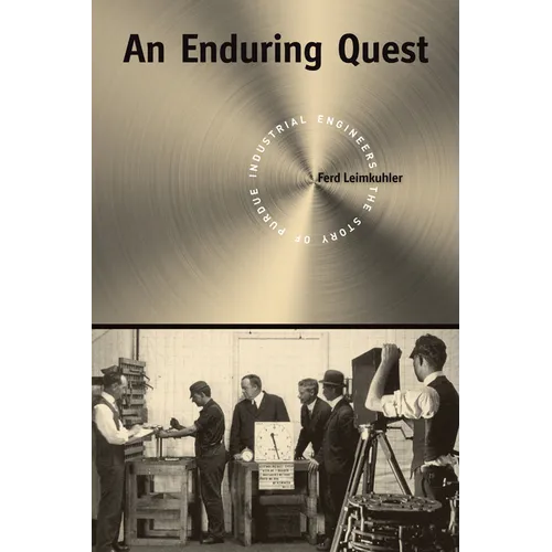 An Enduring Quest: The Story of Purdue Industrial Engineers - Paperback