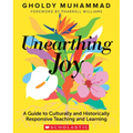 Unearthing Joy: A Guide to Culturally and Historically Responsive Curriculum and Instruction - Paperback