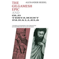 Gilgamesh Epic and Old Testament Parallels - Paperback