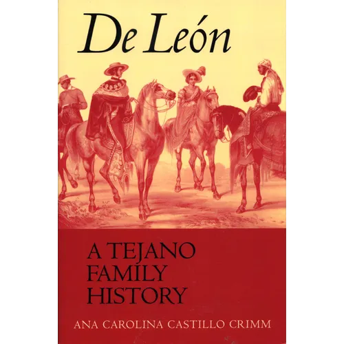 de León, a Tejano Family History - Paperback