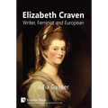 Elizabeth Craven: Writer, Feminist and European - Hardcover