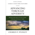 Advancing Through Adversity: Rediscover God's Faithfulness Through Difficult Times - Paperback
