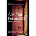 Are You Persuaded?: In and Out of Being a Bishop - Paperback