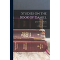 Studies on the Book of Daniel: A Course of Lectures - Paperback