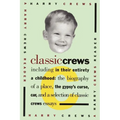 Classic Crews: A Harry Crews Reader - Paperback