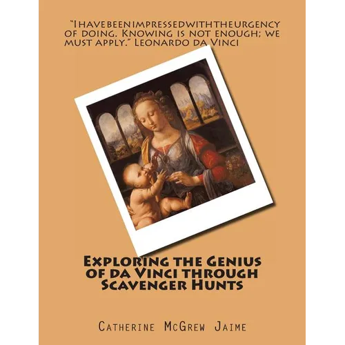 Exploring the Genius of da Vinci through Scavenger Hunts - Paperback