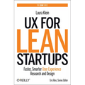 UX for Lean Startups: Faster, Smarter User Experience Research and Design - Paperback