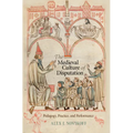 The Medieval Culture of Disputation: Pedagogy, Practice, and Performance - Hardcover