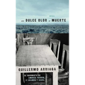 Dulce Olor A Muerte - Paperback