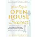 Your Key to Open House Success: Advanced Strategies for Real Estate Agents of All Levels - Paperback