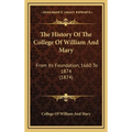 The History Of The College Of William And Mary: From Its Foundation, 1660 To 1874 (1874) - Hardcover