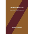The New Democracy: A handbook for Democratic speakers and workers - Paperback