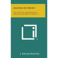 Masters of Deceit: The Story of Communism in America and How to Fight It - Hardcover
