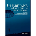 Guardians of Churchill's Secret Army: Men of the Intelligence Corps in the Special Operations Executive - Hardcover