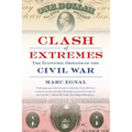 Clash of Extremes: The Economic Origins of the Civil War - Paperback