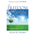 The Freedom of Forgiveness - Paperback