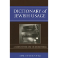 Dictionary of Jewish Usage: A Guide to the Use of Jewish Terms - Hardcover