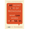 The Secret Life of Pronouns: What Our Words Say about Us - Paperback