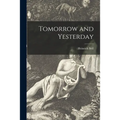 Tomorrow and Yesterday - Paperback
