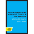 Arabic Astronomical and Astrological Sciences in Latin Translation: A Critical Bibliography - Paperback