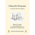 Chess for Everyone: A Complete Guide for the Beginner - Hardcover