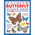 Ultimate Butterfly Sticker Book with 100 Amazing Stickers: Learn All about Butterflies and Moths - With 100 Fantastic Reusable Easy-To-Peel Stickers - Paperback