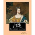 Lilith (1895). By: George MacDonald: Fantasy novel - Paperback